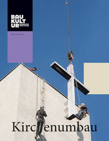 Cover-Motiv: Themenheft „Kirchenumbau“ von Baukultur Nordrhein-Westfalen.<br/><br/>Hrsg. Baukultur NRW, Gestaltung DESERVE<br/><br/>jpg, 1063 × 1376 Pixel