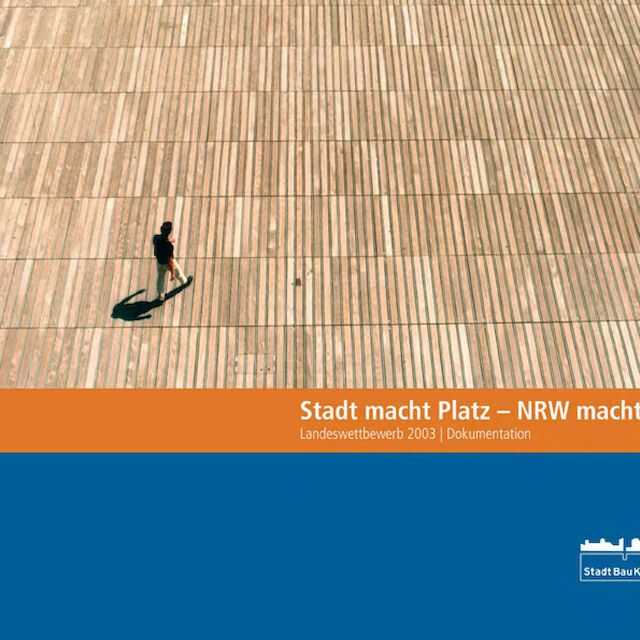 Cover der Publikation „Stadt macht Platz – NRW macht Plätze. Dokumentation Landeswettbewerb 2003“.