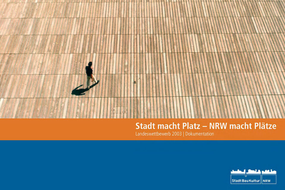 Cover der Publikation „Stadt macht Platz – NRW macht Plätze. Dokumentation Landeswettbewerb 2003“.